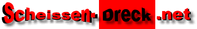 Scheissen-Dreck.net